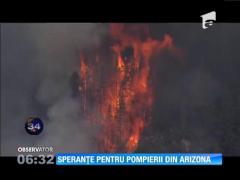 Speranțe pentru pompierii din Arizona