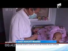 Doctorul Cristian Scurtu, o viaţă dedicată meseriei