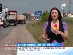 Centura Capitalei, un etern şantier