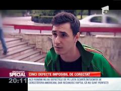 Cinci defecte imposibil de corectat