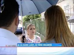 Turiști cu banii luați și fără vacanță