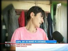 Și-a dat copilul ca pe o marfă!