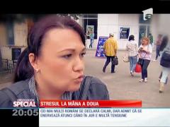 SPECIAL! Stresul la mâna a doua