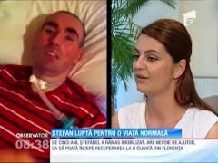 Caz umanitar! Ștefan luptă pentru o viață normală