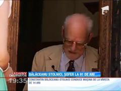 Constantin Bălăceanu-Stolnici, șofer la 91 de ani