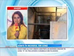 Două femei au fost rănite într-un incendiu la uzina din Feldioara