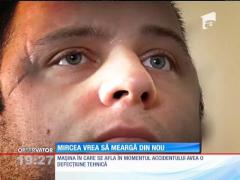 Mircea vrea să meargă din nou!