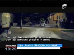 Inconştienţă dusă la extrem! Copil lăsat cu căruciorul pe stradă