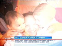 Bărbatul suspectat că şi-a ucis soţia însărcinată şi cei doi copii mici s-a predat