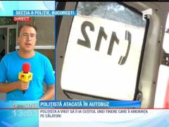 BUCUREŞTI: Poliţistă înjunghiată în autobuzul 104