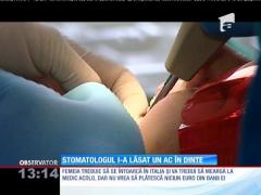 Stomatologul i-a lăsat un ac în dinte