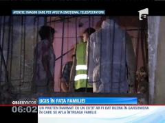 Un bărbat de 25 de ani, ucis în fața familiei