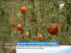 Noi reguli pentru produsele ecologice