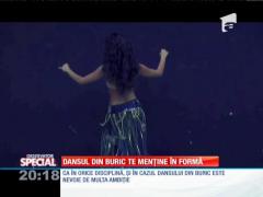 SPECIAL! Dansul din buric te menține în formă!