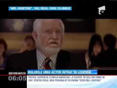 Rolurile unui actor intrat în legendă