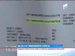 Dramă fără margini! Nu îşi pot înmormânta copilul