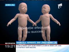 PRIMELE SIAMEZE DESPĂRŢITE în România sunt alături de mama lor