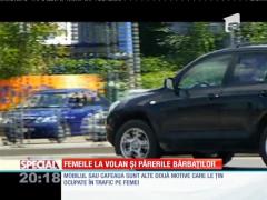 SPECIAL! Femeile la volan și părerile bărbaților