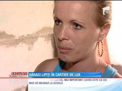 Săraci lipiți în cartier de lux