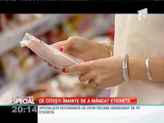 SPECIAL! Ce citești înainte de a mânca? Eticheta