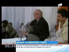 Actorul şi regizorul britanic, Richard Attenborough, s-a stins din viaţă