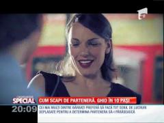 Special! Cum să scapi de parteneră. Ghid în 10 pași