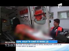 Copil băgat în SPITAL chiar de MAMA lui!