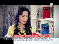 Special! Fostul iubit nu poate fi noul prieten