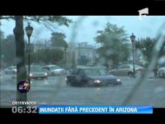Inundaţii fără precedent în Arizona