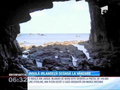 O insulă de pe ţărmul Irlandei de Nord este scoasă la vânzare
