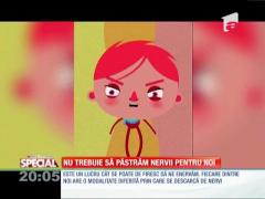 Special! Cum reacționăm la nervi