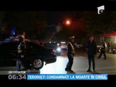 Teroriștii musulmani condamnați, la moarte în China
