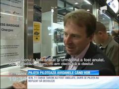 Piloții pilotează avioanele când vor