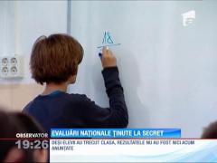 Evaluări naționale ținute la secret