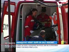 Parașutist rănit după un salt riscant