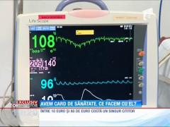 Avem carduri de sănătate, dar nu avem cititoare pentru ele