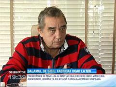 Salamul de Sibiu ar putea fi fabricat doar în România