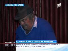 Un bărbat din Argeș  şi-a omorât soţia pentru o bucată de pâine