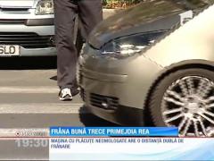 Frâna bună trece primejdia rea