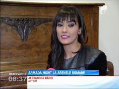 Armada Night 2014 la Arenele Romane cu Alexandra Bădoi