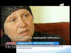 ”Generația HIV”, infectată în spitale