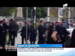 Alertă în Marea Britanie! Premierul David Cameron, agresat