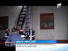 Salvate de la moarte de un polițist aflat în timpul liber