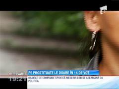 Prostituatele habar n-au cine candidează la şefia statului