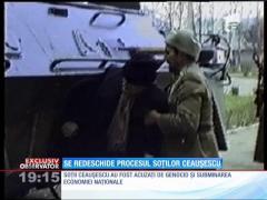 Se redeschide procesul soţilor Ceauşescu