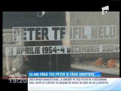 10 ani fără Teo Peter și fără dreptate