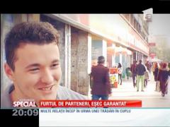 Special! Furtul de parteneri, eşec garantat
