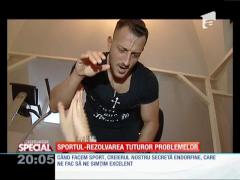 Special! "Mens sana in corpore sano"! Sportul, rezolvarea tuturor problemelor