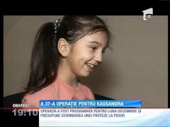 Kassandra e la un pas de a 37-a operaţie!