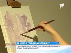Colecţia "Dor de românesc", pe urmele tradiţiilor autohtone